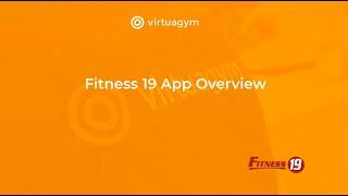 Fitness 19 AH App Overview