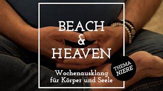 „Beach & Heaven - Body meets Soul“ - Wochenausklang für Körper und Seele im Video: Thema Niere