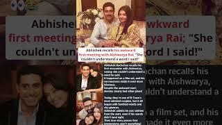 Abhishek Bachchan recalls his awkward 1st meeting with Aishwarya rai#news#aishwarya#abhishekbachchan