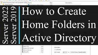 How to create Home Folders for users - Active Directory (AD) Quick Tips | Windows Server 2022 / 2019