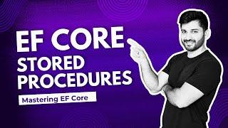 Entity Framework Core with Stored Procedures in C#