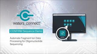 CONFIRM Sequence App Demo  | Automate Fragment Ion Data Processing for Oligonucleotide Sequencing