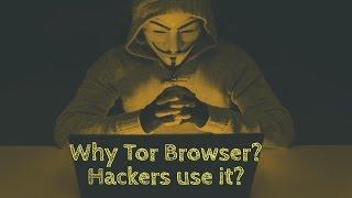 TOR Browser ? Hackers use it? Why Tor Browser? Tor on Android? Anonymous 