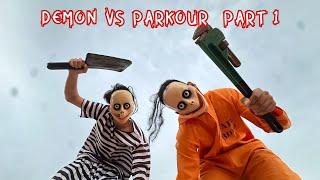 PARKOUR VS DEMON part 1