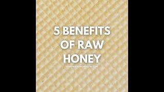 5 Benefits of Raw Honey