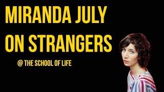Miranda July on Strangers