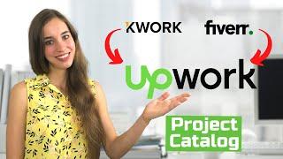 Увеличивайте свой заработок с Project Catalog от Upwork. Как перейти с Kwork и Fiverr на Upwork