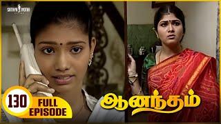 Anandham | ஆனந்தம் - Episode 130 | Sukanya | Sathya Jyothi