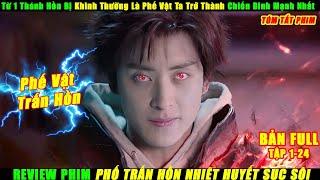 Review Phim Phố Trấn Hồn: Nhiệt Huyết Sục Sôi Tập 1-24 Full | Ngao Thụy Bằng X Trương Dư Hi