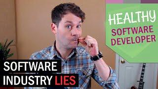 5 Big Lies The Software Industry Tells You