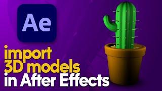 NEW FEATURE: Import 3D Models in After Effects Without Plugins