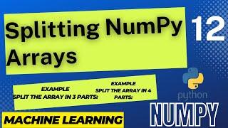 SPLITTING ARRAY (SPLIT( ),ARRAY_SPLIT( ),VSPLIT( ),HSPLIT( )) IN NUMPY - PYTHON PROGRAMMING