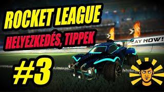 ROCKET LEAGUE TIPPEK #3 | Helyezkedési alapok és további tippek