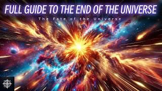 The Complete Guide to the End of the Universe | Space Documentary [4K]