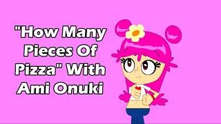 "How Many Pieces Of Pizza" With Ami Onuki