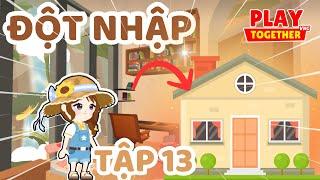 Mình Đột Nhập Vào Nhà Của Bạn Fan Nước Ngoài  (Tập 13) | Play Together