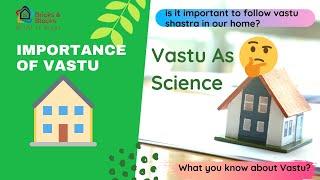 Vastu As science | Importance of Vastu | Vastu Shastra | Vastu Importance