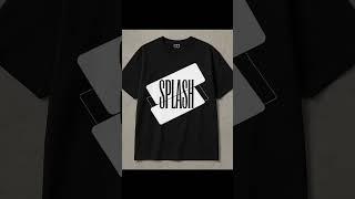 SplashStyle...A Premium Clothing Brand Style is meant to be Splashed!!