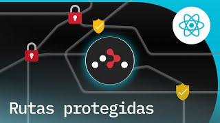 Cómo crear rutas protegidas con React Router