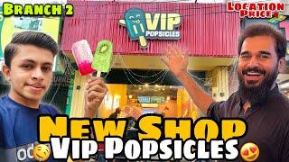 @MustafaHanif VIP POPSICLES  NEW SHOP | BRANCH 2 |MUSTAFA HANIF ICE CREAM SHOP|LUCKY ONE MALL