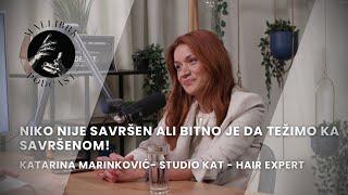 NIKO NIJE SAVRSEN ALI BITNO JE DA TEZIMO KA SAVRSENOM | Katarina Marinkovic | ep16 MALLIBRK podcast.