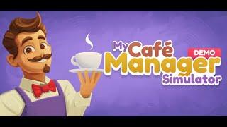 My Café Manager Simulator: Demo is out now!