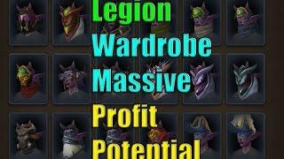 WoW Legion Wardrobe, huge profit potential!