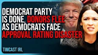 Democrat Party Is DONE, Donors FLEE As Dems Face Approval Rating DISASTER
