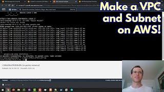 Making a VPC and Subnet with an Internet Gateway and Route Table on AWS from scratch!