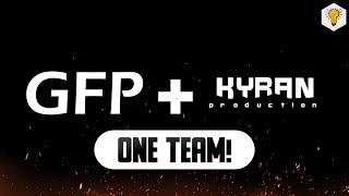 GFP + KyRaN ProDuction | One team!