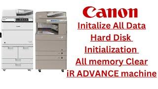 How to do initialize data Hard Disk Initialization on Canon IR advance Machine