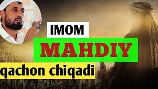 IMOM MAHDIY QACHON CHIQADI / ABROR MUXTOR ALIY