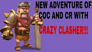 NEW COC AND CR ADVENTURE WITH CRAZY CLASHERS!!! (CHANNEL INTRO)!!!