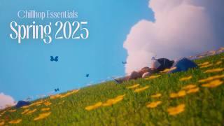  Chillhop Essentials · Spring 2025 [chill relaxing beats / lofi hiphop mix]