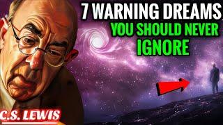 7 Warning Dreams You Should Never Ignore Christianity | C.s. Lewis