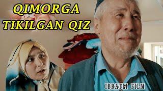 QIMORGA TIKILGAN QIZ 1-QISM - IBRATLI FILM | ҚИМОРГА ТИКИЛГАН ҚИЗ 1-ҚИСМ - ИБРАТЛИ ФИЛЬМ