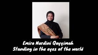 Standing in the eyes of the world cover by Emira Nurdini Qayyimah