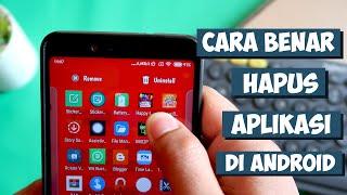 Cara menghapus aplikasi yang benar di hp android