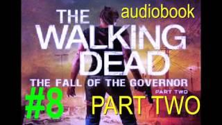 #8 THE FALL OF THE GOVERNOR   PART TWO   The Walking Dead Audiobook