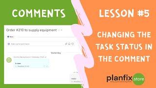 Lesson #5 Changing the task status in the #planfix comment