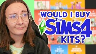 Would I buy sims 4 kits if I wasn't a game changer?