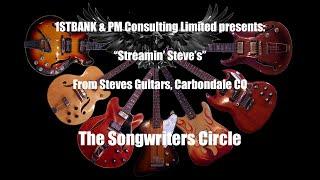 The Songwriters Circle - Streamin Steves Guitars