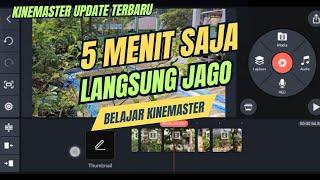 EDITING KINEMASTER TERBARU 5 MENIT SAJA LANGSUNG JAGO EDITING KINEMASTER - SUBREK ID