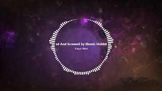 Kanye West - Follow God (Chopped And Screwed by Ebonic Hobbit)