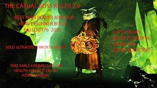 FALLOUT 76 CASUAL BOSS KILLER 2.0 BEST NON POWER ARMOUR GATLIN PLASMA BUILD SOLO ULTRACITE N 40 SECS