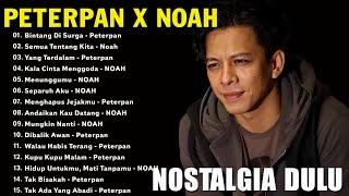 NOAH x PETERPAN  - LAGU POP INDONESIA TERBAIK