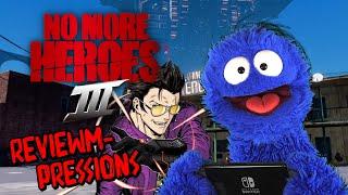 Hey Wait NMH Is Awesome Apparently | No More Heroes 3 Reviewmpressions