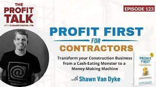 Profit First for Contractors with Shawn Van Dyke