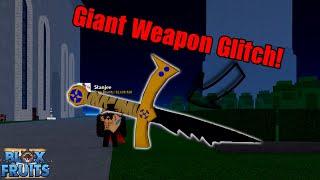 (GLITCH) How To Giant Weapons In Blox Fruits!