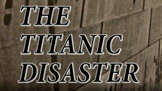 The Titanic Disaster